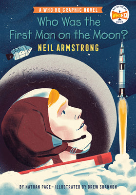 Book cover for Who Was the First Man on the Moon?: Neil Armstrong: A Who HQ Graphic Novel