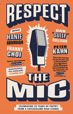 Book cover for Respect the MIC: Celebrating 20 Years of Poetry from a Chicagoland High School
