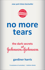 Book cover for No More Tears: The Dark Secrets of Johnson & Johnson