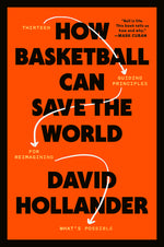 Book cover for How Basketball Can Save the World: 13 Guiding Principles for Reimagining What's Possible