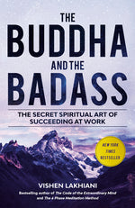 Book cover for Buddha and the Badass: The Secret Spiritual Art of Succeeding at Work