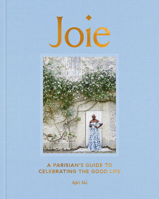 Book cover for Joie: A Parisian's Guide to Celebrating the Good Life