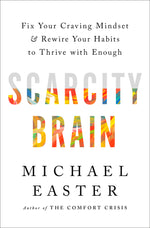 Book cover for Scarcity Brain: Fix Your Craving Mindset and Rewire Your Habits to Thrive with Enough