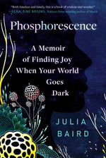 Book cover for Phosphorescence: A Memoir of Finding Joy When Your World Goes Dark