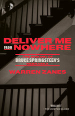 Book cover for Deliver Me from Nowhere: The Making of Bruce Springsteen's Nebraska
