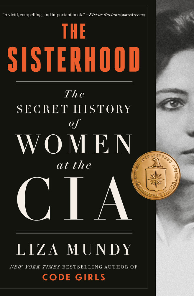 Book cover for The Sisterhood: The Secret History of Women at the CIA