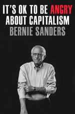 Book cover for It's Ok to Be Angry about Capitalism