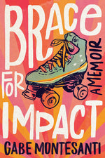 Book cover for Brace for Impact: A Memoir