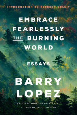 Book cover for Embrace Fearlessly the Burning World: Essays