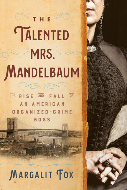 Book cover for Talented Mrs. Mandelbaum: The Rise and Fall of an American Organized-Crime Boss