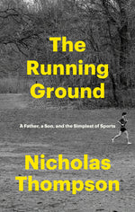 Book cover for Running Ground: A Father, a Son, and the Simplest of Sports