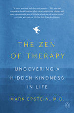 Book cover for Zen of Therapy: Uncovering a Hidden Kindness in Life