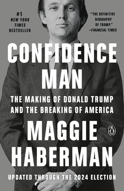 Book cover for Confidence Man: The Making of Donald Trump and the Breaking of America