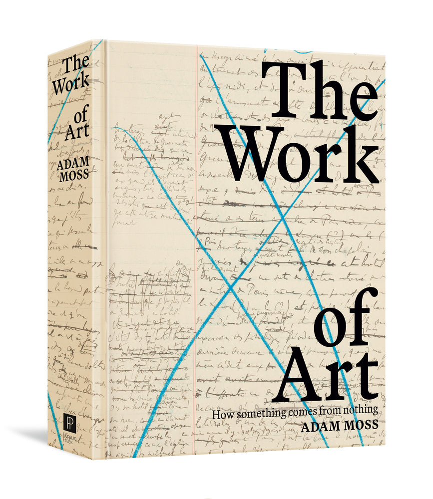 Book cover for The Work of Art: How Something Comes from Nothing