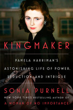Book cover for Kingmaker: Pamela Harriman's Astonishing Life of Power, Seduction, and Intrigue