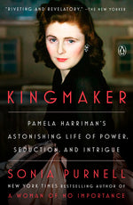 Book cover for Kingmaker: Pamela Harriman's Astonishing Life of Power, Seduction, and Intrigue