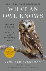 Book cover for What an Owl Knows: The New Science of the World's Most Enigmatic Birds