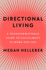 Book cover for Directional Living: A Transformational Guide to Fulfillment in Work and Life