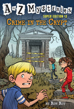 Book cover for A to Z Mysteries Super Edition #13: Crime in the Crypt (Super)