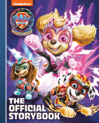 Book cover for Paw Patrol: The Mighty Movie: The Official Storybook