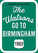Book cover for The Watsons Go to Birmingham--1963: 25th Anniversary Edition