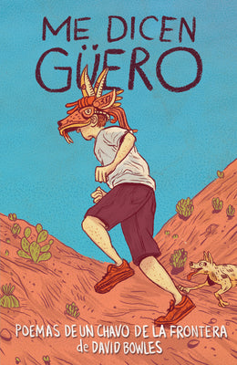 Book cover for Me Dicen Güero: Poemas de Un Chavo de la Frontera / They Call Me Güero: A Border Kid's Poems