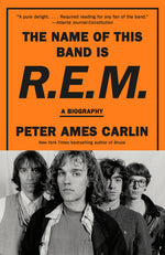 Book cover for Name of This Band Is R.E.M.: A Biography