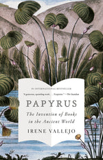 Book cover for Papyrus: The Invention of Books in the Ancient World