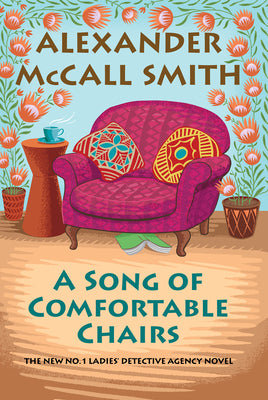 Book cover for A Song of Comfortable Chairs: No. 1 Ladies' Detective Agency (23)