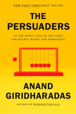 Book cover for The Persuaders: At the Front Lines of the Fight for Hearts, Minds, and Democracy