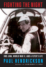 Book cover for Fighting the Night: Iwo Jima, World War II, and a Flyer's Life
