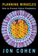 Book cover for Planning Miracles: How to Prevent Future Pandemics