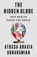 Book cover for Hidden Globe: How Wealth Hacks the World