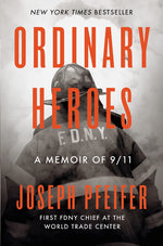 Book cover for Ordinary Heroes: A Memoir of 9/11