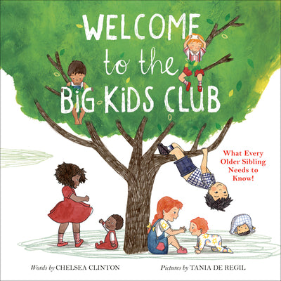 Book cover for Welcome to the Big Kids Club: What Every Older Sibling Needs to Know!