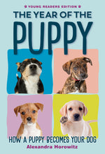 Book cover for Year of the Puppy: How a Puppy Becomes Your Dog