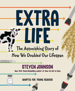 Book cover for Extra Life (Young Readers Adaptation): The Astonishing Story of How We Doubled Our Lifespan