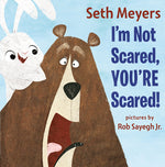 Book cover for I'm Not Scared, You're Scared