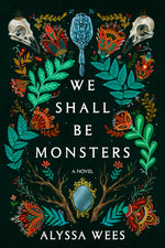 Book cover for We Shall Be Monsters