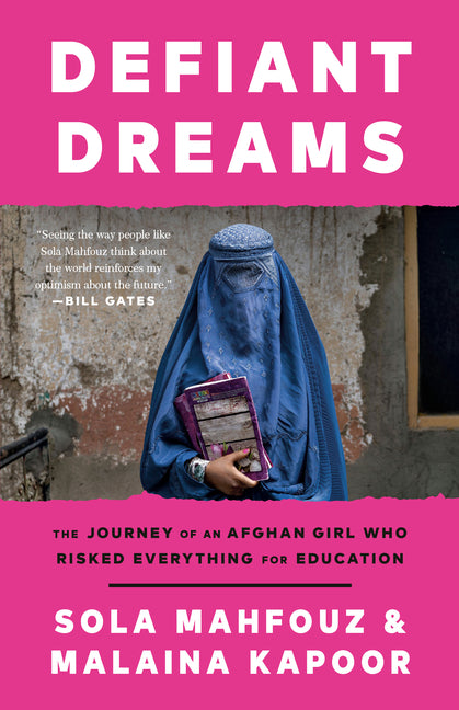 Book cover for Defiant Dreams: The Journey of an Afghan Girl Who Risked Everything for Education