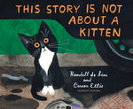 Book cover for This Story Is Not about a Kitten