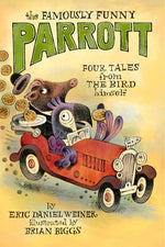Book cover for The Famously Funny Parrott: Four Tales from the Bird Himself