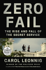 Book cover for Zero Fail: The Rise and Fall of the Secret Service