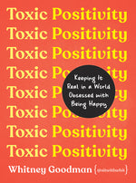 Book cover for Toxic Positivity: Keeping It Real in a World Obsessed with Being Happy