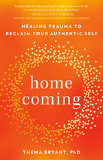 Book cover for Homecoming: Healing Trauma to Reclaim Your Authentic Self