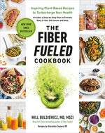 Book cover for The Fiber Fueled Cookbook: Inspiring Plant-Based Recipes to Turbocharge Your Health