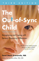 Book cover for The Out-Of-Sync Child, Third Edition: Recognizing and Coping with Sensory Processing Differences