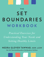 Book cover for The Set Boundaries Workbook: Practical Exercises for Understanding Your Needs and Setting Healthy Limits