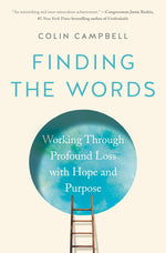 Book cover for Finding the Words: Working Through Profound Loss with Hope and Purpose