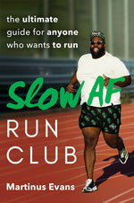 Book cover for Slow AF Run Club: The Ultimate Guide for Anyone Who Wants to Run